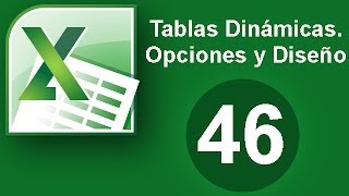 Tutorial Excel Cap 46 Tablas Dinámicas Opciones y Diseño [upl. by Nirrep]