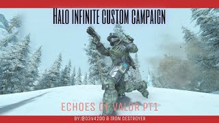 Halo Infinite Custom Campaign  Echoes Of Valor Pt1 Gameplay [upl. by Elaine84]