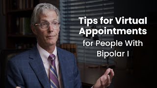 Getting Ready for a Virtual Visit  Bipolar I Advice From a Psychiatrist  See abbvievraylarPI [upl. by Hintze882]