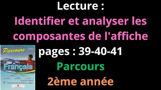 Lecture Identifier et analyser les composantes de laffichepages 394041Parcours2ème annéeشرح [upl. by Oivlis]