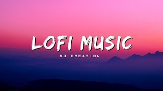 SAUDEBAZI LOFI  SLOWED amp REVERB  BEST SONG IS RJ CREATION [upl. by Hagep]