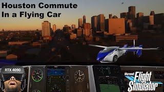 LivToAir AeroMobil 30 VR Flight over Houston  Flying Car  MSFS 2020  RTX 4090 Laptop msfs2020 [upl. by Deonne]