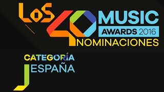 LOS40 Music Awards nominados España [upl. by Akim272]