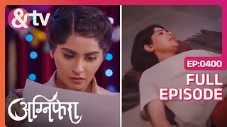 Agni को पता चला अपनी माँ का सच  Agnifera  Full Ep 400  andtvchannel [upl. by Adarbil]