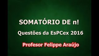 Somatório de n  Questões da EsPCex 2016 [upl. by Now]