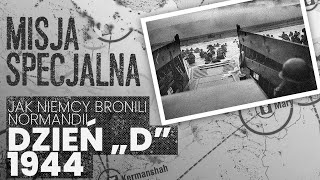 Operacja Overlord DDay – jak Niemcy bronili Normandii  MISJA SPECJALNA [upl. by Norvol]