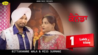 Bittu Khanne Wala ll Miss Surmani  Canada  New Punjabi Song 2017 Anand Music [upl. by Nirak]