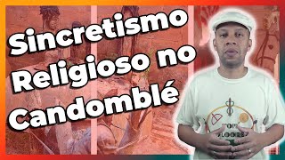 Sincretismo Religioso no Candomblé  Qual o significado  EP 14 [upl. by Sefton460]