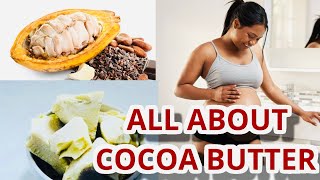 COCOA BUTTER What you need to know [upl. by Kelsey]