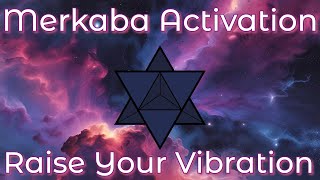 Merkaba Activation ✡️ Raise Your Vibration amp Align With The Highest Frequency 💫 Powerful amp Esoteric [upl. by Rumpf829]