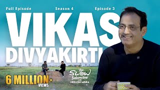 Vikas Divyakirti  Season 4  Episode 3  The Slow Interview with Neelesh Misra vikasdivyakirti [upl. by Enohs994]