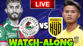 MOHUN BAGAN SG VS HYDERABAD FC LIVE MATCH WATCHALONG  ISL  TALK WITH SOHAM [upl. by Adnoved]