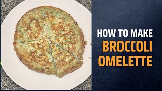 Broccoli Omelette [upl. by Eiramnerual807]