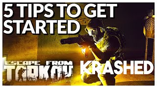 Escape From Tarkov  5 TIPS to get STARTED in EFT for BEGINNERS on patch 129  KRASHED [upl. by Bowyer]