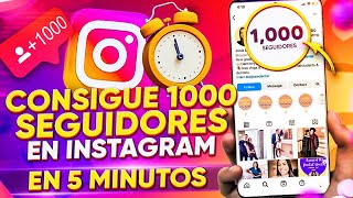 CÓMO GANAR 1000 SEGUIDORES EN INSTAGRAM EN 5 MINUTOS  FORMA MÁS RÁPIDA DE CRECER EN INSTAGRAM 2023 [upl. by Nylasej84]