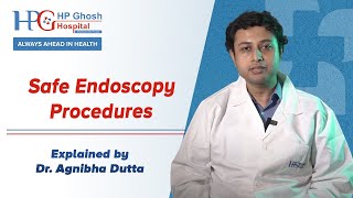 Safe Endoscopy Procedures  Insights from Dr Agnibha Dutta [upl. by Aivatnwahs907]