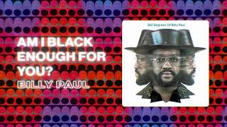 Billy Paul  Am I Black Enough for You Official PhillySound [upl. by Urbanna756]