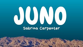 Sabrina Carpenter  Juno Lyrics [upl. by Retxab504]