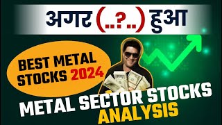 Best Metal Stocks 2024  Metal Sector Stocks Analysis [upl. by Pacheco735]