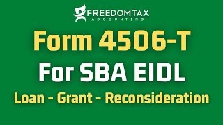 Form 4506T Instructions for SBA EIDL Loan Covid19 EIDL Grant or SBA EIDL Reconsideration [upl. by Sucam]