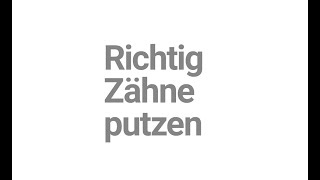 Richtig Zähneputzen [upl. by Daukas]