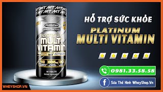 Platinum Multivitamin Muscletech Hỗ Trợ Tăng Sức Đề Kháng Giúp hấp Thu Dinh Dưỡng Review đánh giá [upl. by Amitak588]