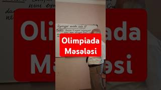 Olimpiada Məsələsi education furthermathematics riyaziyyat maths mathematics chemistry [upl. by Yartnod]