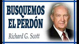 Busquemos el perdón Richard G Scott  Abril 1995 [upl. by Ahsilad189]