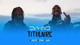 Dj Vielo X Sdm  Titulaire Feat Koba LaD Remix Afro Club [upl. by Alyl298]