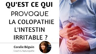 QUEST CE QUI PROVOQUE LA COLOPATHIE  LINTESTIN IRRITABLE   Coralie Béguin Naturopathe [upl. by Nadiya]