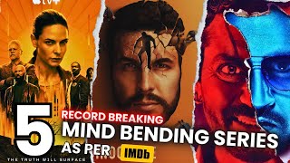 OMG🔥😱 Top 5 Mind Bending Series  IMDB Highest Rating netflixseries thechoicebox [upl. by Annuahs772]