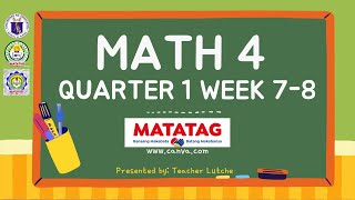 MATH 4 Q1 WEEK 78 Matatag LE Based [upl. by Yllime719]