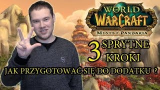 Jak przygotować się do Mists of Pandaria [upl. by Chassin]