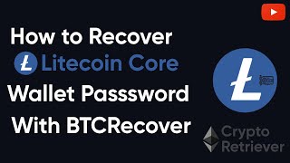 Recover Litecoin Core wallet Lost Password With BTCRecover [upl. by Siward829]