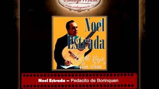 Noel Estrada  Pedacito de Borinquen [upl. by Amilb157]