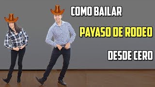 COMO BAILAR PAYASO DE RODEO DESDE CERO [upl. by Kellby617]