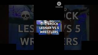 💀💀 Brock Lesnar vs 5 Wrestlers youtubeshorts shorts viralvideo shortsfeed [upl. by Ahsilak]