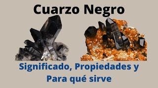 Cuarzo Negro ¿Para qué sirve Significado y Propiedades del cristal mineral [upl. by Ambrosi]