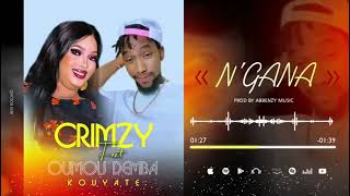 CRIMZY  FEAT  OUMOU DEMBA KOUYATE  N’GANA  PROD BY ABBENZY MUSIC [upl. by Millisent]