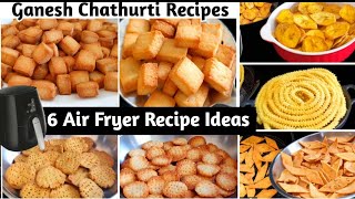 6 Best Air Fryer Ideas  No Deep Fry Snacks  Easy Air Fryer Snacks  Ganesh Chaturthi Recipes [upl. by Astrahan551]