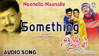 Neenello Naanalle I quotSomethingquot Audio Song I Vishnuvardhan Aniruddh Rakshita I Akshaya Audio [upl. by Bekelja]