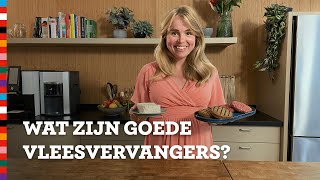 Wat zijn goede vleesvervangers  Voedingscentrum [upl. by Aamsa172]