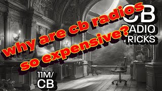 Why are CB radios so expensive nowadays [upl. by Alayne]