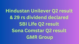 Hindustan Unilever Q2 result amp dividend declared SBI Life Q2 result Sona Comstar Q2 result GMR Group [upl. by Wolpert]