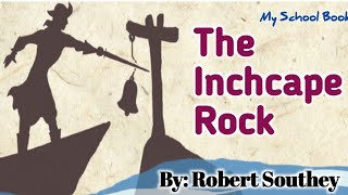 🪨 The Inchcape Rock  Poem by Robert Southey  recitation poem std12 myschoolbook yt [upl. by Dyraj]