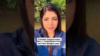 5 Hunger Suppressants For Fast Weight Loss drshikhasingh dietplantoloseweightfast [upl. by Kizzie368]