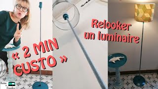 Tuto DIY quot2 min custoquot  Customiser facilement un luminaire [upl. by Johnnie]