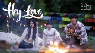 HEY LOVE by NgawangThinley ugay03 Lhakpa Dema Official Music Video [upl. by Attelrac75]