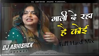 Gaali De Raha Hai Koi ll Hard Club Remix  Apharan 2  Bahinchod😱 Bol Raha Hai  Dj Abk Jhansi [upl. by Asin196]