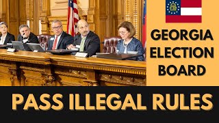 Georgia Election Board Passes CRAZY New Rules [upl. by Franciscka961]